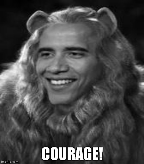COURAGE! | made w/ Imgflip meme maker