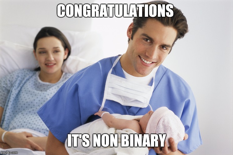 Newborn non binary child. Congratulations  | CONGRATULATIONS; IT'S NON BINARY | image tagged in child,non binary | made w/ Imgflip meme maker