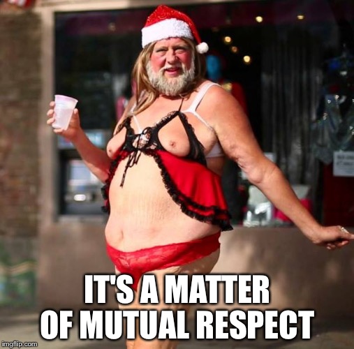 IT'S A MATTER OF MUTUAL RESPECT | made w/ Imgflip meme maker