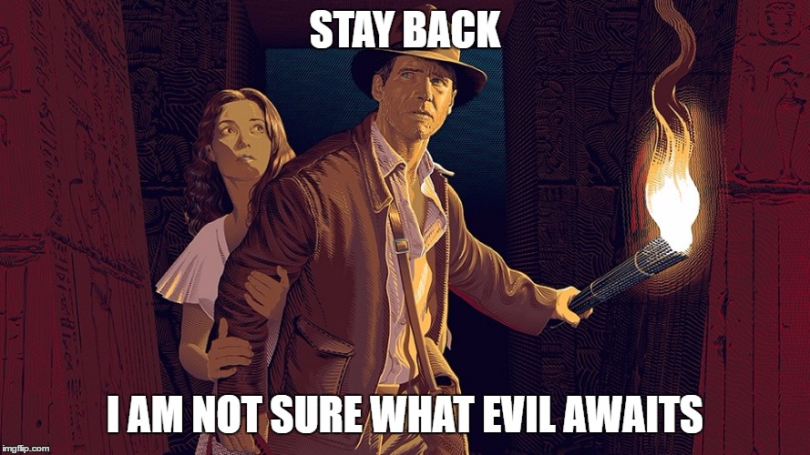 STAY BACK I AM NOT SURE WHAT EVIL AWAITS | made w/ Imgflip meme maker