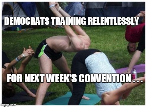 Democrats undergo a rigorous training regimen just prior to their convention |  DEMOCRATS TRAINING RELENTLESSLY; FOR NEXT WEEK'S CONVENTION . . . | image tagged in dnc,heads in their asses,obama,hillary clinton | made w/ Imgflip meme maker