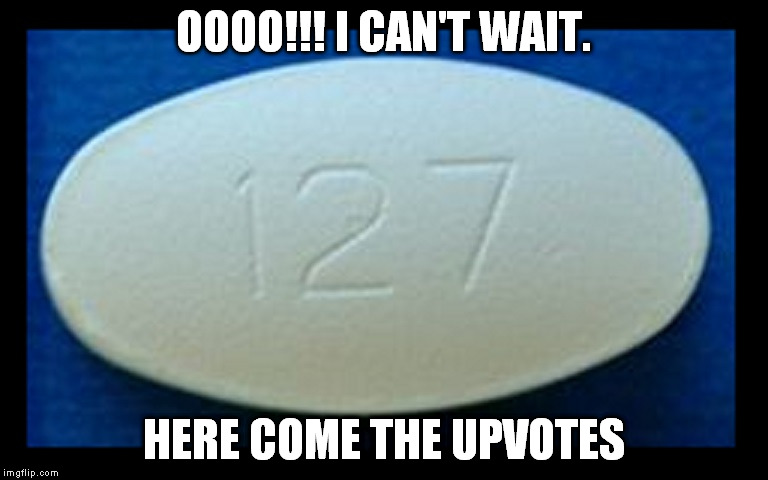 OOOO!!! I CAN'T WAIT. HERE COME THE UPVOTES | made w/ Imgflip meme maker