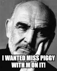 I WANTED MISS PIGGY WITH M ON IT! | made w/ Imgflip meme maker