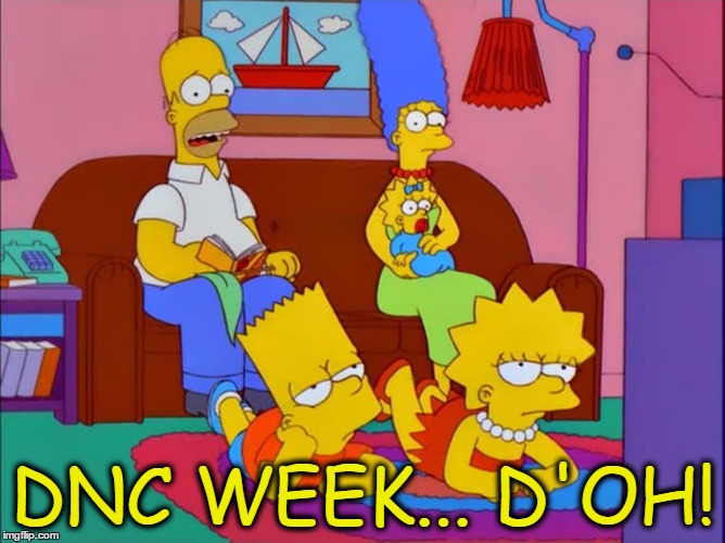 Simpsons Watching DNC | DNC WEEK... D'OH! | image tagged in simpsons watching dnc | made w/ Imgflip meme maker