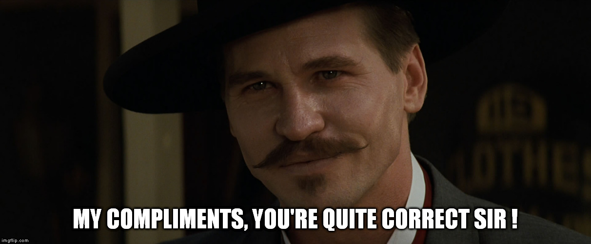 You're quite correct sir | MY COMPLIMENTS, YOU'RE QUITE CORRECT SIR ! | image tagged in tombstone | made w/ Imgflip meme maker