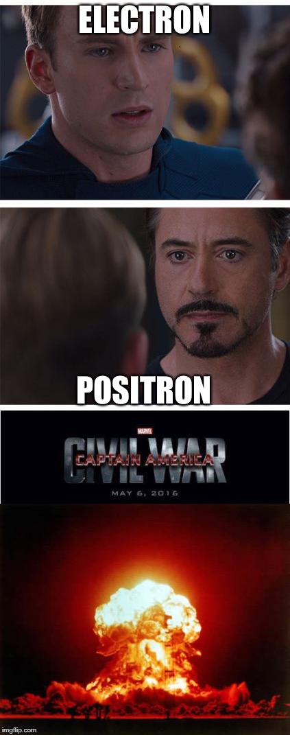 Friendship Antimatters  | ELECTRON; POSITRON | image tagged in memes,marvel civil war 1,nuclear explosion | made w/ Imgflip meme maker