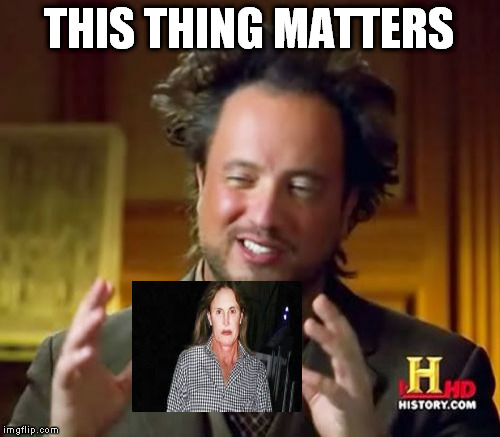 Things matter | THIS THING MATTERS | image tagged in memes,ancient aliens | made w/ Imgflip meme maker