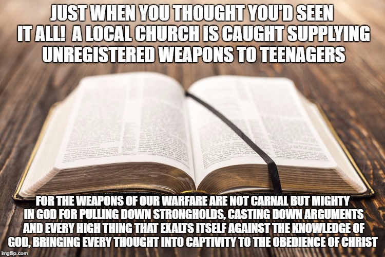 Power lies within.   | image tagged in bible,unregistered weapons,religion,faith,second amendment | made w/ Imgflip meme maker