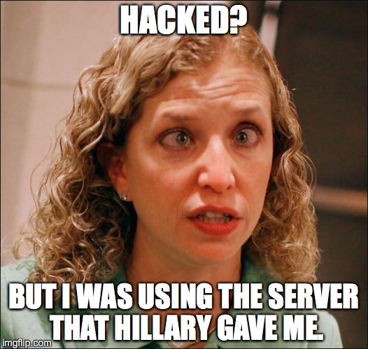 Email Dumb Ass #2 | HACKED? BUT I WAS USING THE SERVER THAT HILLARY GAVE ME. | image tagged in hillary,hillary clinton emails,dnc emails | made w/ Imgflip meme maker