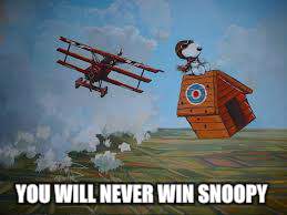 YOU WILL NEVER WIN SNOOPY | made w/ Imgflip meme maker