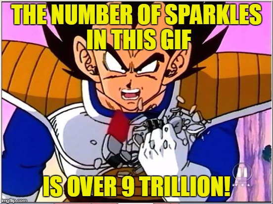 THE NUMBER OF SPARKLES IN THIS GIF IS OVER 9 TRILLION! | made w/ Imgflip meme maker