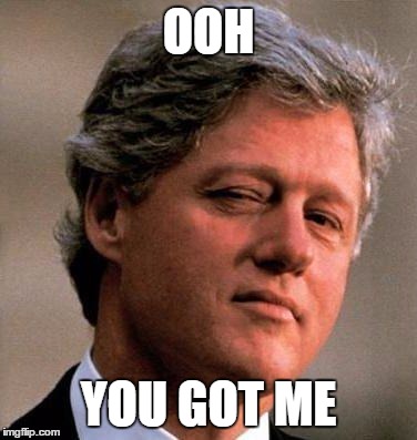 OOH YOU GOT ME | made w/ Imgflip meme maker