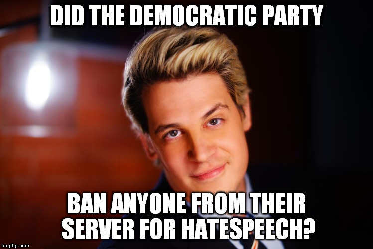 #FreeMilo vs #DNCLeaks | DID THE DEMOCRATIC PARTY; BAN ANYONE FROM THEIR SERVER FOR HATESPEECH? | image tagged in a new year message from milo,memes,dncleaks,email scandal,hillary clinton 2016,freemilo | made w/ Imgflip meme maker