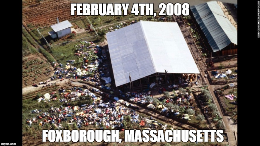 FEBRUARY 4TH, 2008; FOXBOROUGH, MASSACHUSETTS | made w/ Imgflip meme maker