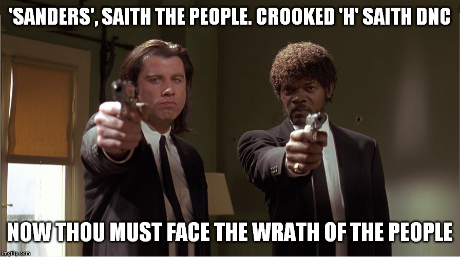 'SANDERS', SAITH THE PEOPLE. CROOKED 'H' SAITH DNC; NOW THOU MUST FACE THE WRATH OF THE PEOPLE | image tagged in dnc,sanders,crooked hillary,trump,rigged | made w/ Imgflip meme maker