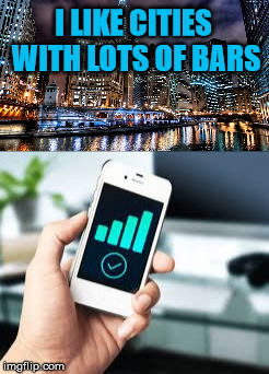 The More The Merrier | I LIKE CITIES WITH LOTS OF BARS | image tagged in funny memes | made w/ Imgflip meme maker