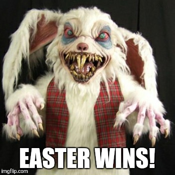 EASTER WINS! | made w/ Imgflip meme maker