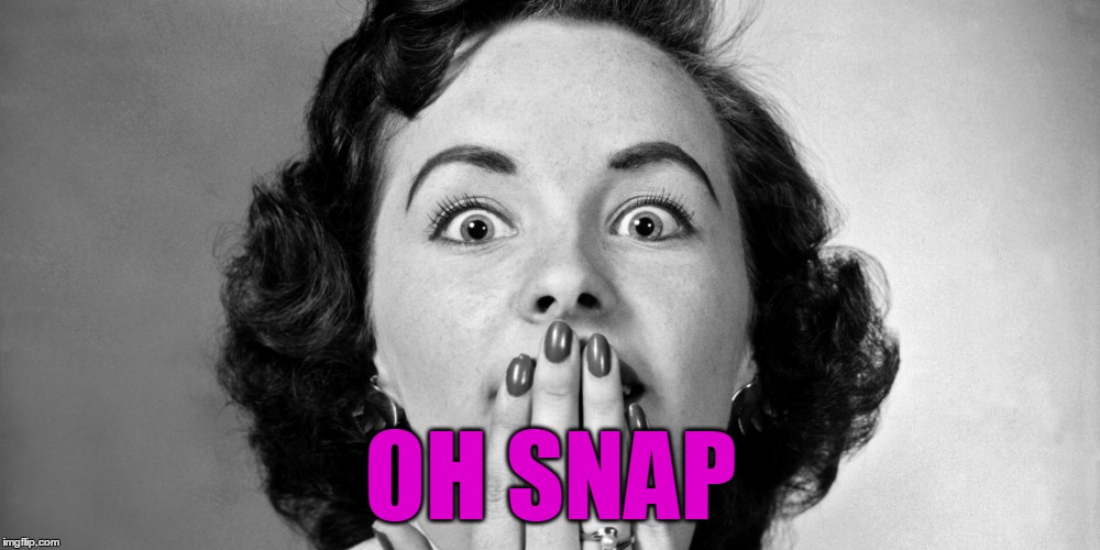 OH SNAP | made w/ Imgflip meme maker