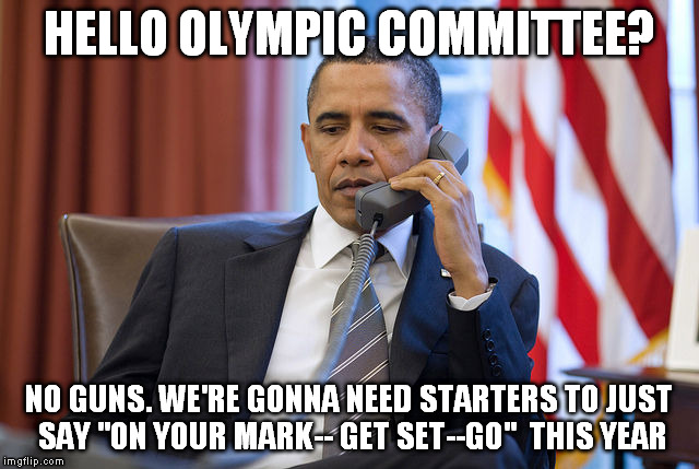 HELLO OLYMPIC COMMITTEE? NO GUNS. WE'RE GONNA NEED STARTERS TO JUST SAY "ON YOUR MARK-- GET SET--GO"  THIS YEAR | made w/ Imgflip meme maker