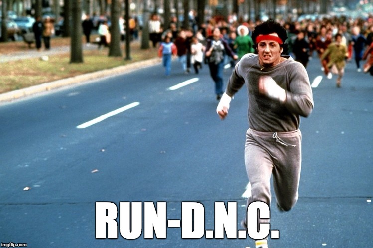 Welcome to Philly | RUN-D.N.C. | image tagged in funny,memes,dnc,politics,democrats,hillary clinton | made w/ Imgflip meme maker