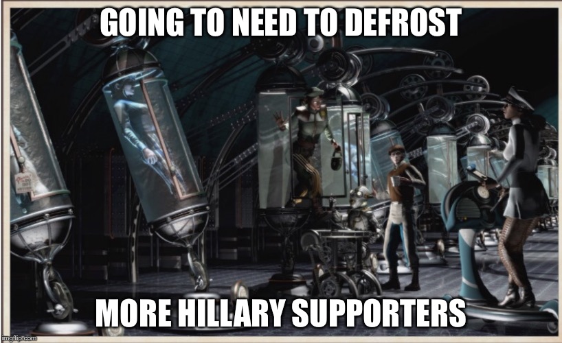 GOING TO NEED TO DEFROST MORE HILLARY SUPPORTERS | image tagged in thaw all of them | made w/ Imgflip meme maker