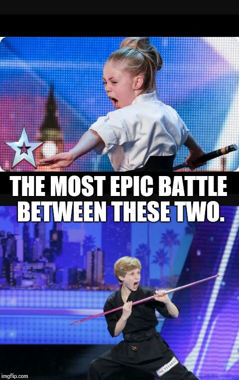 Epic battle of all time | THE MOST EPIC BATTLE BETWEEN THESE TWO. | image tagged in epic battle | made w/ Imgflip meme maker