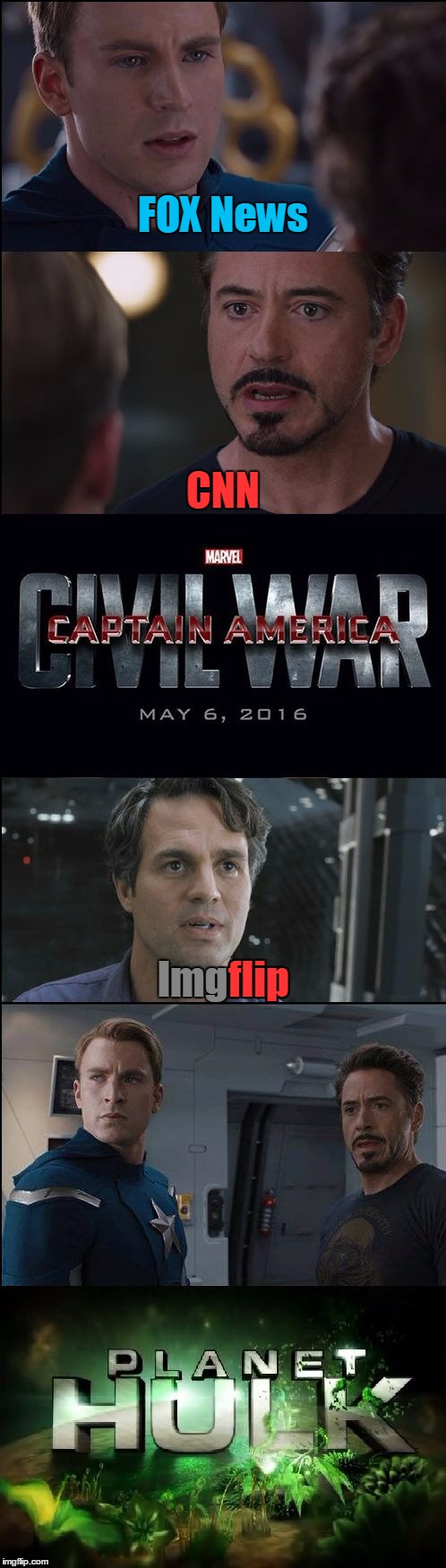 It's the number one news source out there |  FOX News; CNN; Imgflip; flip | image tagged in civil war/planet hulk,imgflip,memes,marvel civil war,trhtimmy | made w/ Imgflip meme maker