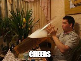 CHEERS | made w/ Imgflip meme maker