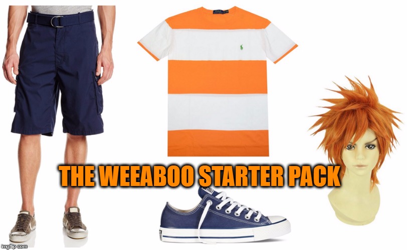 Starter Pack | THE WEEABOO STARTER PACK | image tagged in anime,memes | made w/ Imgflip meme maker