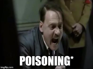 POISONING* | made w/ Imgflip meme maker