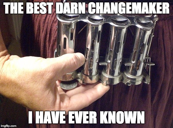 Best darn changemaker | THE BEST DARN CHANGEMAKER; I HAVE EVER KNOWN | image tagged in imwithher,hillary clinton,hillary,dnc,demsinphilly | made w/ Imgflip meme maker