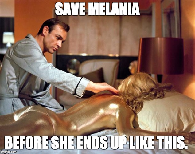 SAVE MELANIA; BEFORE SHE ENDS UP LIKE THIS. | image tagged in touch of gold | made w/ Imgflip meme maker