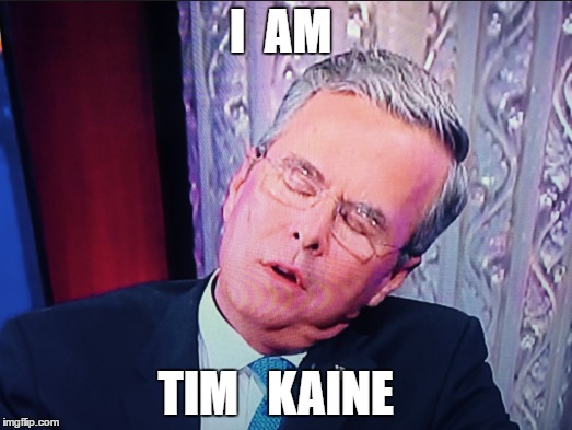 I  AM; TIM   KAINE | made w/ Imgflip meme maker