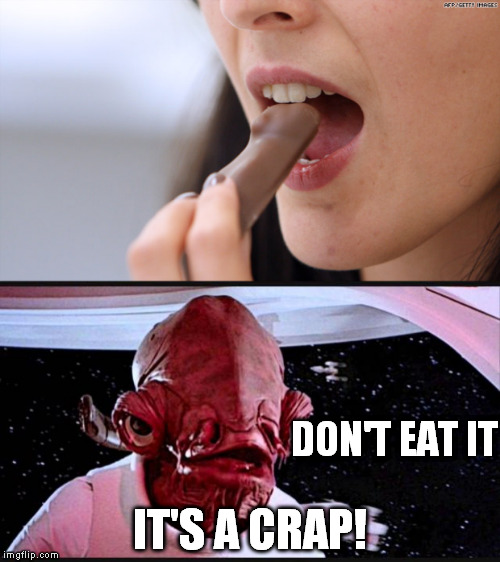 Mmm, that nutty flavor | DON'T EAT IT; IT'S A CRAP! | image tagged in it's a trap | made w/ Imgflip meme maker