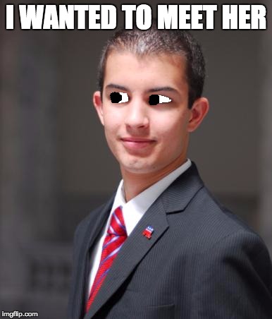 I WANTED TO MEET HER | made w/ Imgflip meme maker