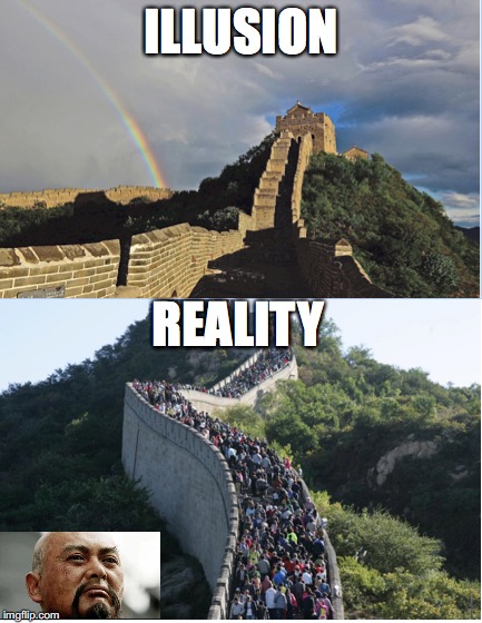 When Tourist Agencies Don’t Give You The Real Picture | ILLUSION; REALITY | image tagged in china,travel | made w/ Imgflip meme maker