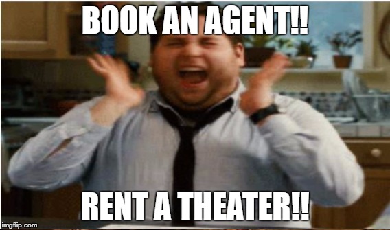 BOOK AN AGENT!! RENT A THEATER!! | made w/ Imgflip meme maker