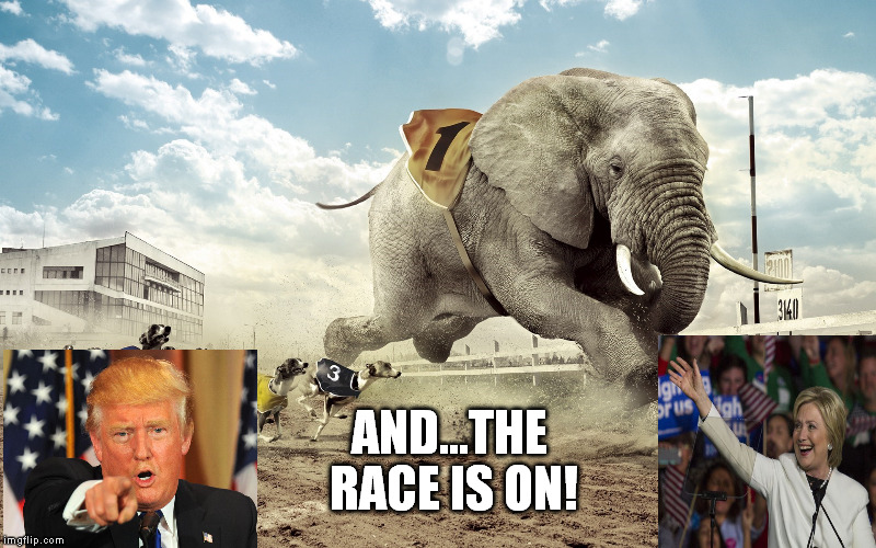 The Race Is On! | AND...THE RACE IS ON! | image tagged in trump,clinton,memes,hillary clinton 2016,trump 2016 | made w/ Imgflip meme maker