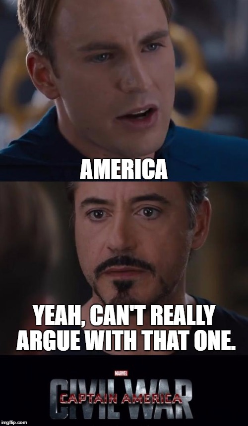 What is the most awesome country in the world? | AMERICA; YEAH, CAN'T REALLY ARGUE WITH THAT ONE. | image tagged in memes,marvel civil war,funny,america | made w/ Imgflip meme maker