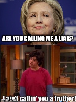 ARE YOU CALLING ME A LIAR? | image tagged in hillary clinton,liar,lying,politics,presidential race,drake and josh | made w/ Imgflip meme maker
