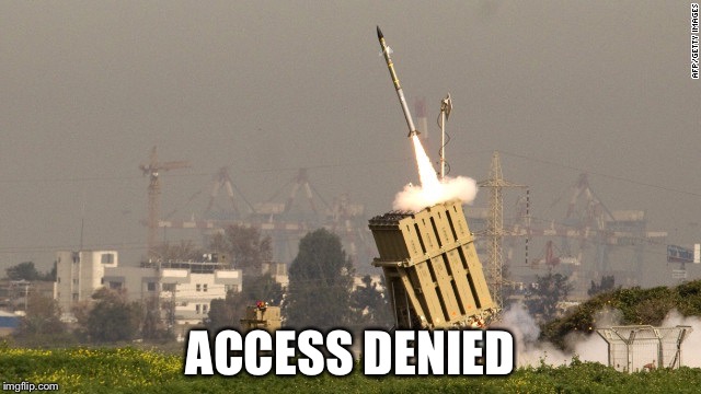 ACCESS DENIED | image tagged in memes | made w/ Imgflip meme maker