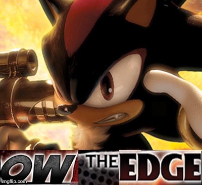 shadOW THE hEDGEhog | image tagged in ow the edge,sega,shadow the hedgehog,sonic the hedgehog,shadow,memes | made w/ Imgflip meme maker