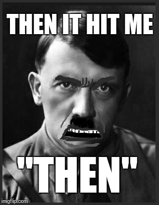 THEN IT HIT ME "THEN" | image tagged in spelling nazi | made w/ Imgflip meme maker