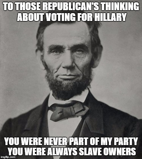 The Truth Hurts The Plantation Masters show true Colors | TO THOSE REPUBLICAN'S THINKING ABOUT VOTING FOR HILLARY; YOU WERE NEVER PART OF MY PARTY YOU WERE ALWAYS SLAVE OWNERS | image tagged in ted cruz,jeb bush,mitt romney,dncleaks,racism,hillary clinton | made w/ Imgflip meme maker