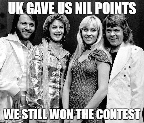 ESC 1974 | UK GAVE US NIL POINTS; WE STILL WON THE CONTEST | image tagged in sweden,eurovision | made w/ Imgflip meme maker