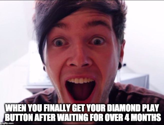 WHEN YOU FINALLY GET YOUR DIAMOND PLAY BUTTON AFTER WAITING FOR OVER 4 MONTHS | image tagged in what is my face | made w/ Imgflip meme maker