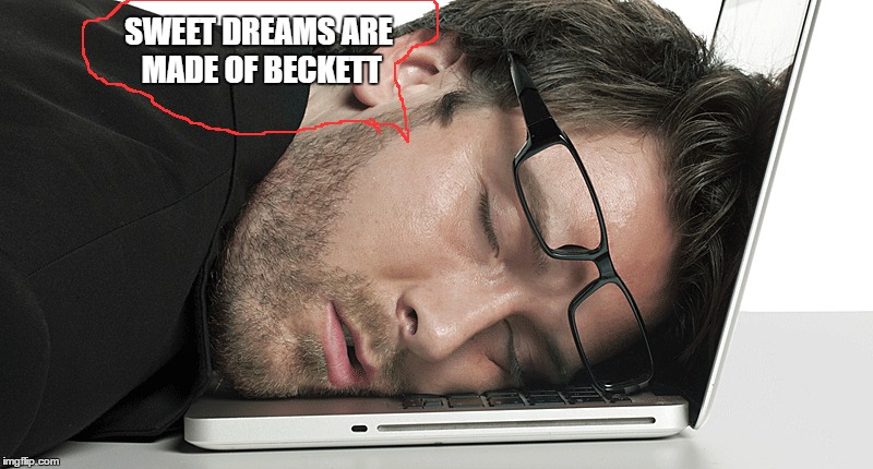 SWEET DREAMS ARE MADE OF BECKETT | made w/ Imgflip meme maker