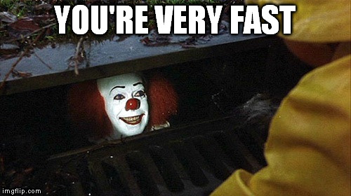 YOU'RE VERY FAST | made w/ Imgflip meme maker
