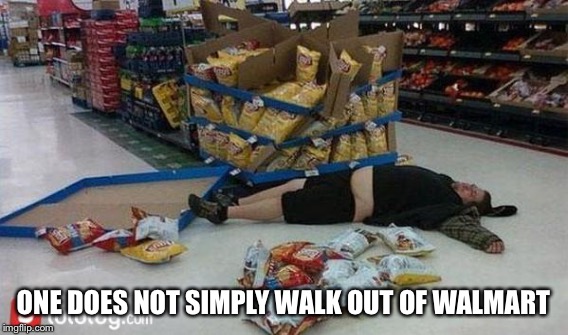 ONE DOES NOT SIMPLY WALK OUT OF WALMART | made w/ Imgflip meme maker