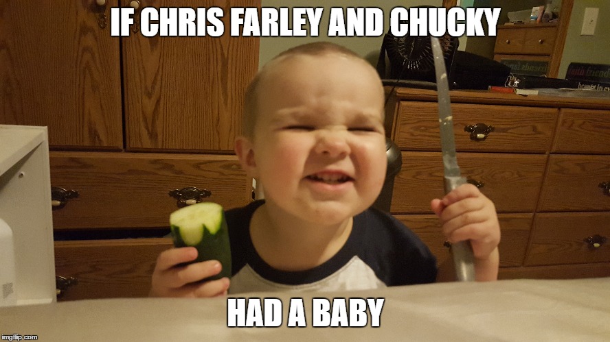 He woke me up like this. I'm a terrible parent! Jake the Tank. | IF CHRIS FARLEY AND CHUCKY; HAD A BABY | image tagged in chris farley,scary | made w/ Imgflip meme maker